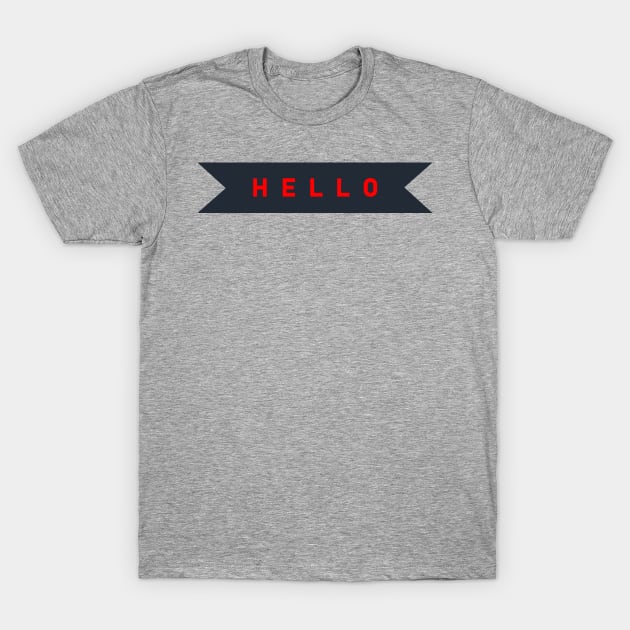 Hello : T-Shirt by Annie Pom Freitag